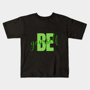 Be Yourself Kids T-Shirt